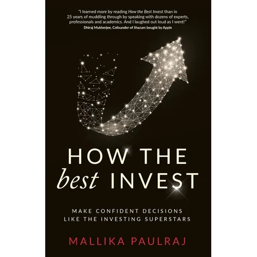 How the Best Invest: Make Confident Decisions Like the Investing Superstars - Paperback