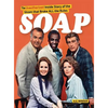 Soap! the Inside Story of the Sitcom That Broke All the Rules (hardback) - Hardcover