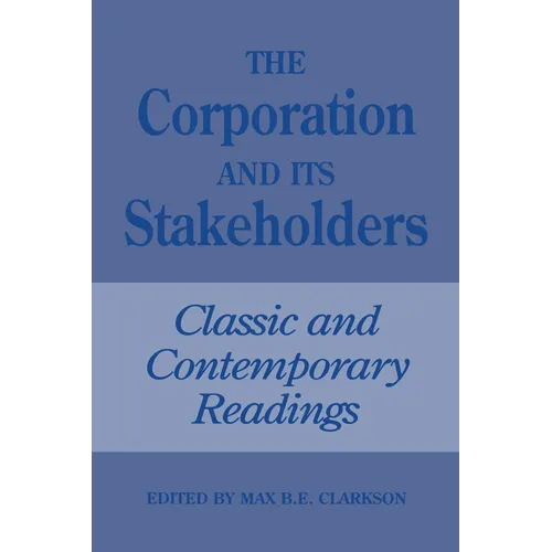The Corporation and Its Stakeholders: Classic and Contemporary Readings - Paperback