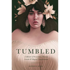 Tumbled: A Memoir of Perseverance, Personal Growth & Magical Transformation - Paperback