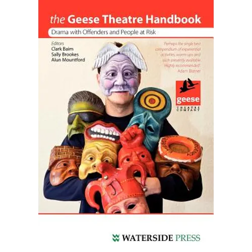 Geese Theatre Handbook: Drama with Offenders and People at Risk - Paperback