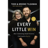Every Little Win: How Celebrating Small Victories Can Lead to Big Joy - Paperback