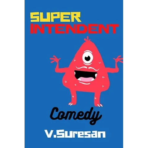 Super-Intendent: Comedy Novel - Paperback