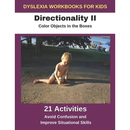 Dyslexia Workbooks for Kids - Directionality II - Color Objects in the Boxes - Avoid Confusion and Improve Situational Skills - Paperback