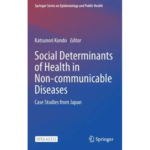 Social Determinants of Health in Non-Communicable Diseases: Case Studies from Japan - Hardcover