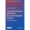 Social Determinants of Health in Non-Communicable Diseases: Case Studies from Japan - Hardcover