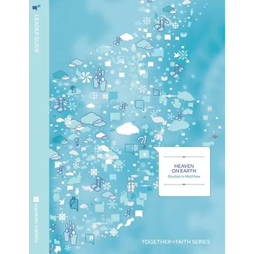 Heaven on Earth: Studies in Matthew Leader Guide Year A - Paperback