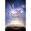 The Universal God: (The One to answer all questions about our life) - Paperback