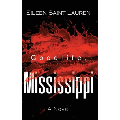 Goodlife, Mississippi - Hardcover
