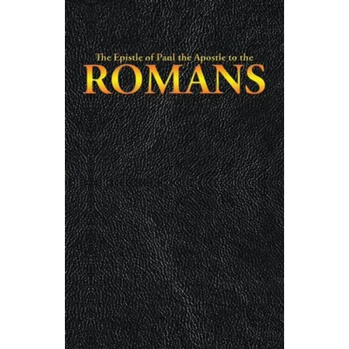 The Epistle of Paul the Apostle to the ROMANS - Hardcover