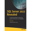 SQL Server 2022 Revealed: A Hybrid Data Platform Powered by Security, Performance, and Availability - Paperback