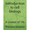 Introduction to cell biology: A creator of life - Paperback