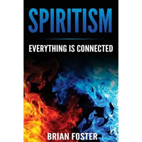 Spiritism - Everything is Connected - Paperback