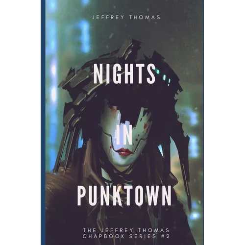 Nights in Punktown: A Trio of Dark Science Fiction Stories - Paperback