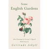 Some English Gardens - After Drawings by George S. Elgood - With Notes by Gertrude Jekyll - Paperback