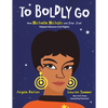 To Boldly Go: How Nichelle Nichols and Star Trek Helped Advance Civil Rights - Hardcover