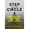 Step Into the Circle: Writers in Modern Appalachia - Paperback