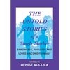 The Untold Stories of a Single Mother: Empowered, Focused, and Loved Unconditionally - Hardcover