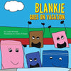 Blankie Goes on Vacation - Paperback