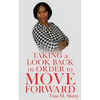 Taking a Look Back In Order to Move Forward - Paperback