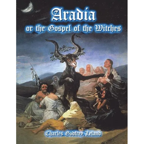 Aradia: or the Gospel of the Witches - Paperback