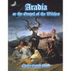 Aradia: or the Gospel of the Witches - Paperback