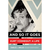 And So It Goes: Kurt Vonnegut: A Life - Paperback