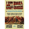 Left Hooks, Right Crosses: Highlights from a Decade of Political Brawling - Paperback