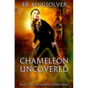 Chameleon Uncovered: Book 2 of the Chameleon Assassin Series - Paperback