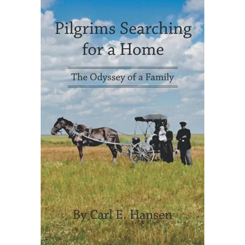Pilgrims Searching for a Home: The Odyssey of a Family - Paperback