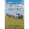 Pilgrims Searching for a Home: The Odyssey of a Family - Paperback