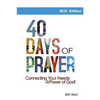 40 Days of Prayer: Connecting Your Needs to the Power of God - Paperback