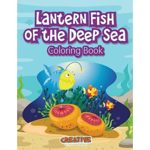 Lantern Fish of the Deep Sea Coloring Book - Paperback