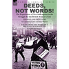 Deeds, Not Words!-the Experiences of Two Suffragettes in the Struggle for the British Women's Vote - Paperback