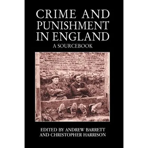 Crime and Punishment in England: A Sourcebook - Paperback