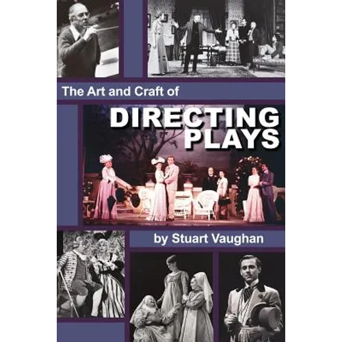 The Art and Craft of Directing Plays - Paperback