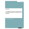A Comparative Analysis of Theological and Psychological Worldview Perspectives for Synthesis - Paperback