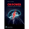 On Power: Neurophilosophical Foundations and Policy Implications - Hardcover