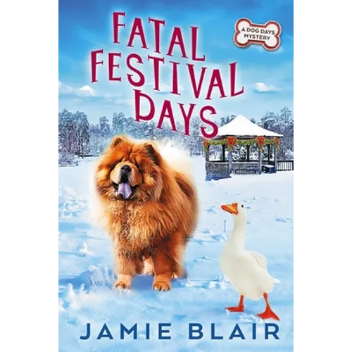 Fatal Festival Days: Dog Days Mystery #3, A humorous cozy mystery - Paperback