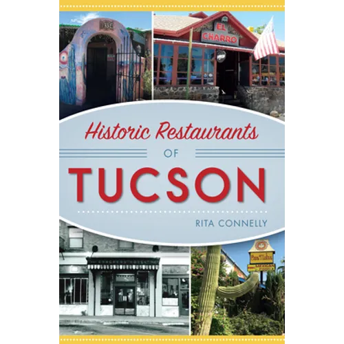 Historic Restaurants of Tucson - Paperback