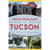Historic Restaurants of Tucson - Paperback