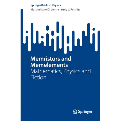 Memristors and Memelements: Mathematics, Physics and Fiction - Paperback