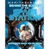 Behind the Scenes at the Space Stations: Your All Access Guide to the World's Most Amazing Space Station - Hardcover
