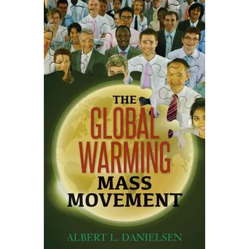 The Global Warming Mass Movement - Paperback
