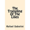 The Trampling of the Lilies - Paperback