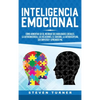 Inteligencia Emocional: Cómo aumentar su EQ, mejorar sus habilidades sociales, la autoconciencia, las relaciones, el carisma, la autodisciplina, ser e - Hardcover