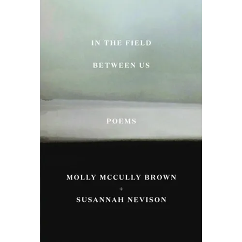 In the Field Between Us: Poems - Paperback