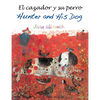 El Cazador Y Su Perro / Hunter and His Dog - Paperback