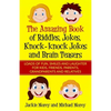 The Amazing Book of Riddles, Jokes, Knock-knock Jokes and Brain Teasers: Loads of FUN, Smiles and Laughter for Kids, Friends, Parents, Grandparents an - Paperback
