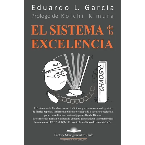 El Sistema de la Excelencia: El Marco de Gestión Corporativa. La Constitución Corporativa. El Despliegue y Control de las Políticas Corporativas. - Paperback